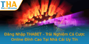 Ang Nhap Thabet Trai Nghiem Ca Cuoc Online Inh Cao Tai Nha Cai Uy Tin