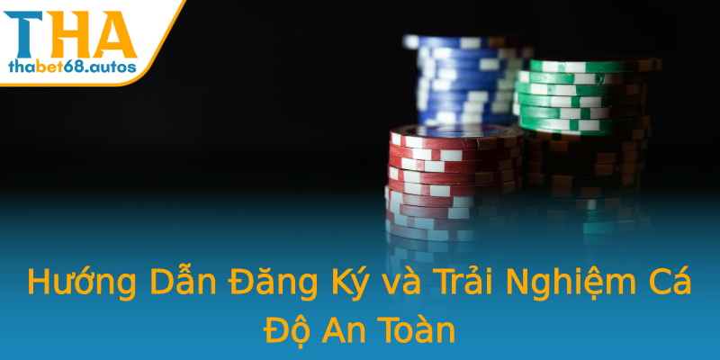 Hướng Dẫn Đăng Ký và Trải Nghiệm Cá Độ An Toàn Hướng Dẫn Đăng Ký và Trải Nghiệm Cá Độ An Toàn