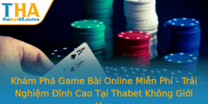 Kham Pha Game Bai Online Mien Phi Trai Nghiem Inh Cao Tai Thabet Khong Gioi Han