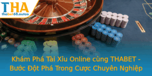 Kham Pha Tai Xiu Online Cung Thabet Buoc Ot Pha Trong Cuoc Chuyen Nghiep