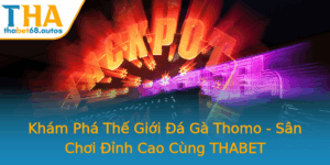 Kham Pha The Gioi A Ga Thomo San Choi Inh Cao Cung Thabet