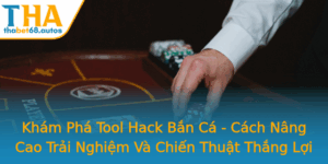 Kham Pha Tool Hack Ban Ca Cach Nang Cao Trai Nghiem Va Chien Thuat Thang Loi