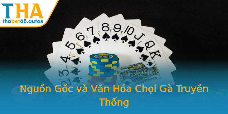 Nguồn Gốc và Văn Hóa Chọi Gà Truyền Thống Nguồn Gốc và Văn Hóa Chọi Gà Truyền Thống