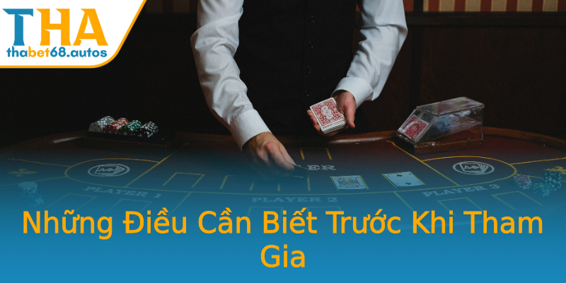 Những Điều Cần Biết Trước Khi Tham Gia Những Điều Cần Biết Trước Khi Tham Gia